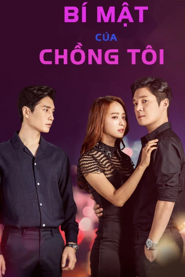 Bí Mật Của Chồng Tôi | The Secret Of My Love (2017)