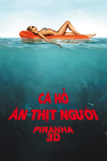 Cá Hổ Ăn Thịt Người | Piranha 3D (2010)