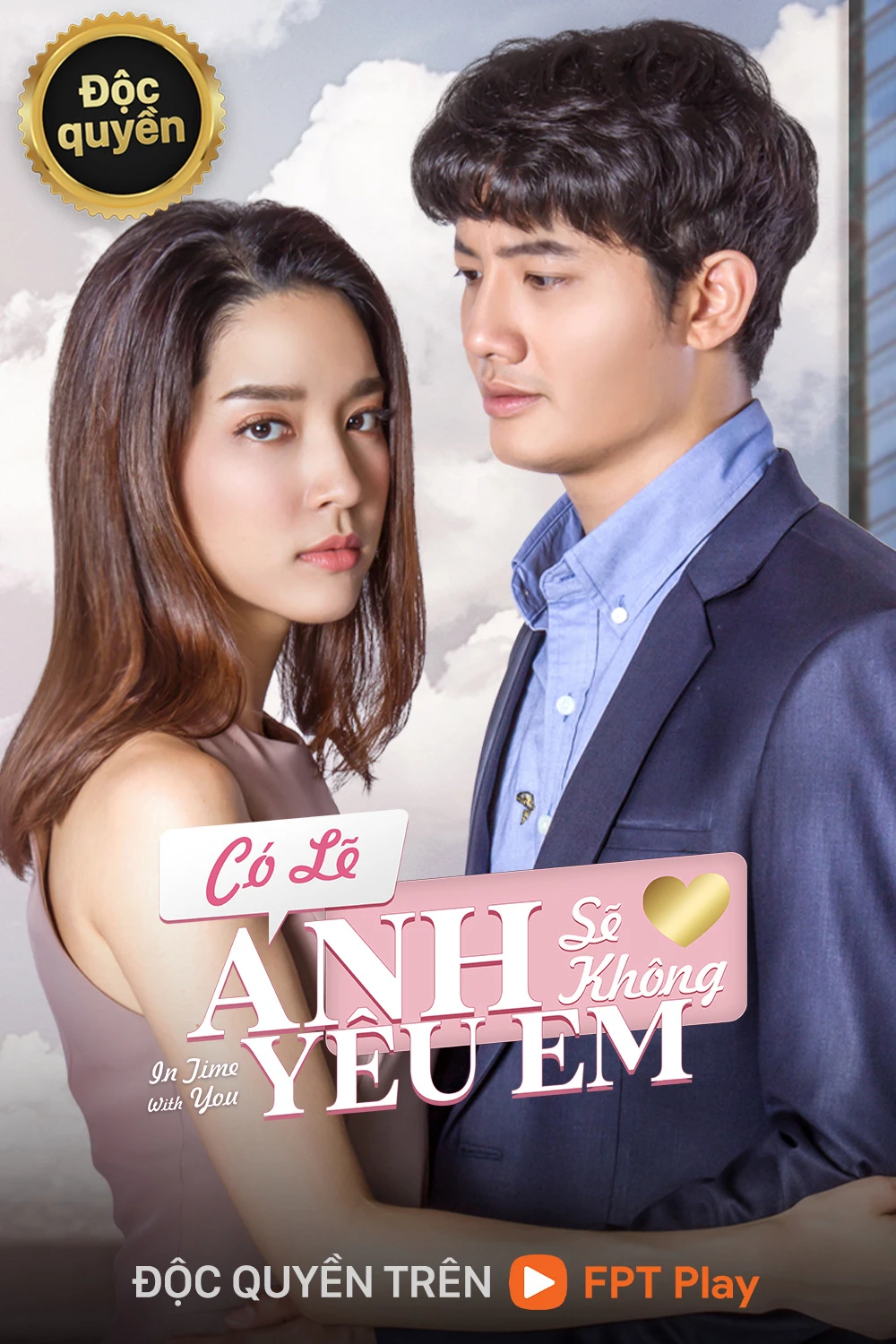 Có Lẽ Anh Sẽ Không Yêu Em | In Time With You (2021)