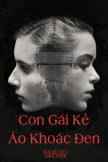 Con Gái Kẻ Áo Khoác Đen | The Blackcoat's Daughter (2015)